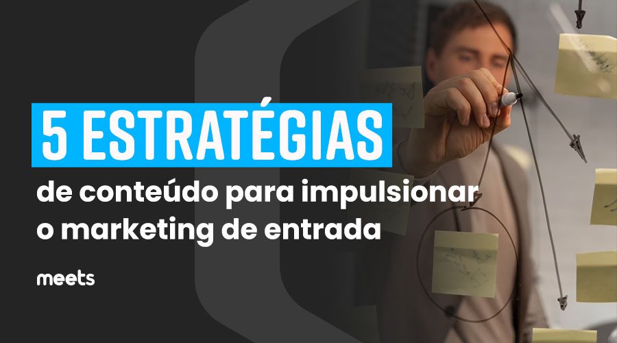 5-estrategias-de-conteudo-para-impulsionar-o-marketing-de-entrada-blog