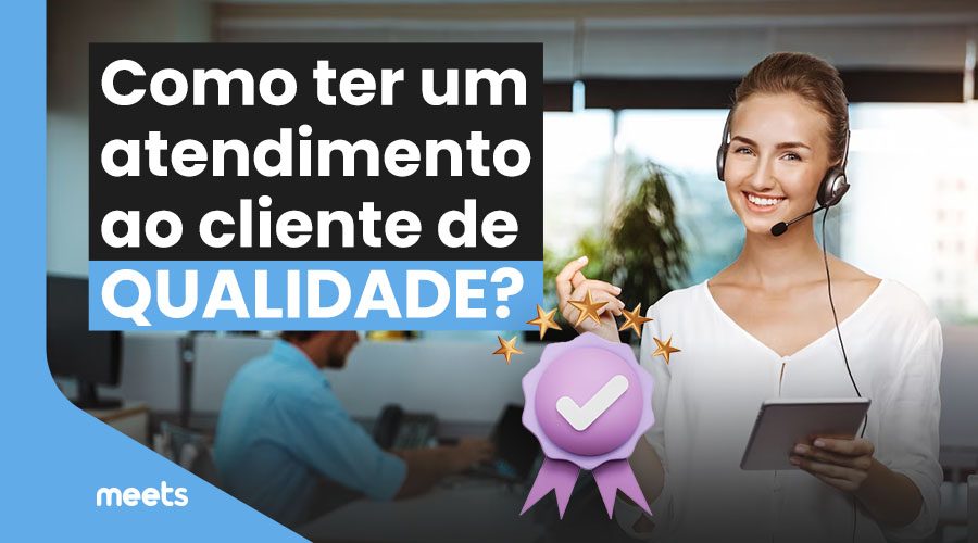 Como-ter-um-atendimento ao-cliente-de-qualidade-blog