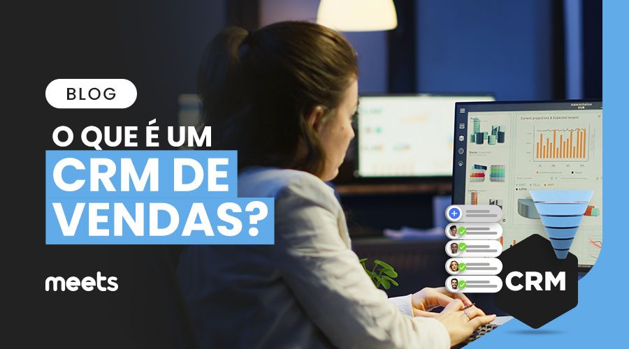 CRM de vendas. Meets.