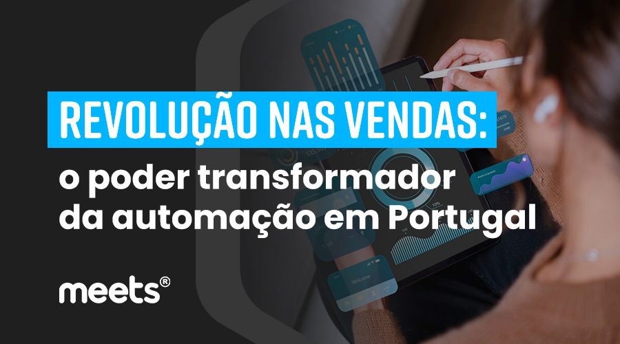 revolucao-nas-vendas-o-poder-transformador-da-automacao-em-portugal